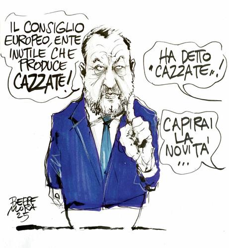 Nel disegno, Matteo Salvini declama: "Il Consiglio europeo, ente inutile che produce cazzate!"
"Ha detto 'cazzate!'", esclama qualcuno da fuori campo. 
"Capirai la novità...", aggiunge un altro.