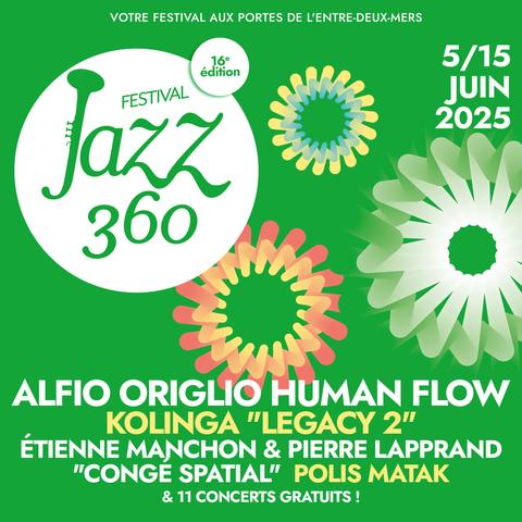 Seizième Festival Jazz360 2025, du 5 au 15 juin, rive droite de Bordeaux.