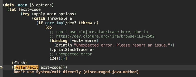 Screenshot of Clojure code, showing a call to Java's System/exit highlighted as a discouraged java method, with the message "Don't use System/exit directly"