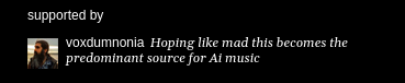 Screenshot of support for Rage - it says "Hoping like mad this becomes the predominant source for AI music"