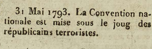 31 mai 1793. La Convention nationale est mise sous le joug des républicains terroristes.