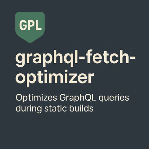 Poster image with a clean black background. Centered text reads:
graphql-fetch-optimizer (bold white)
Below: Drop-in fetch replacement for smarter GraphQL builds (light gray).
In the corner, a badge labeled GPL.