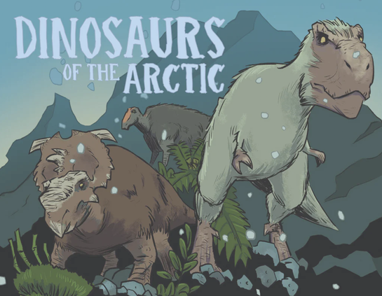 Book cover for Dinosaurs of the Arctic by Dana Hopkins, illustrated by Aaron Edzerza, for ages 6-8 (Inhabit Media) https://inhabiteducationbooks.com/collections/nunavummi-reading-series/products/dinosaurs-of-the-arctic