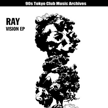 90s Tokyo Club Music Archives、「Ray-VISION」を配信開始｜THE MAGAZINE