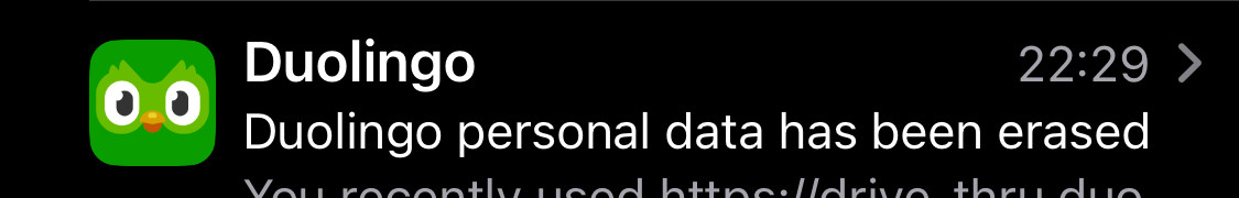 Duolingo
22:29 >
Duolingo personal data has been erased