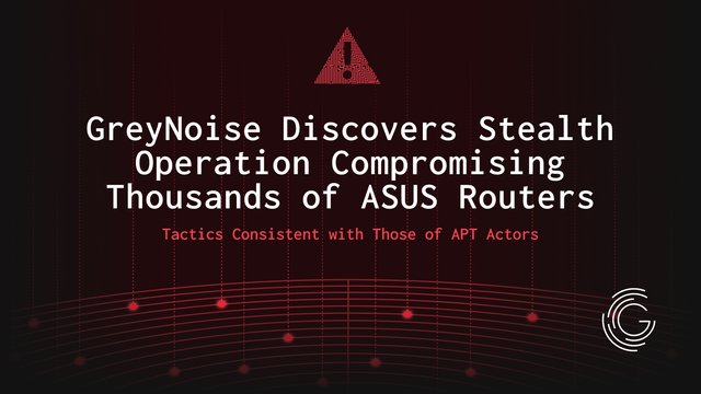 ViciousTrap: Persistent SSH Backdoors Found in 9,000+ ASUS Routers.