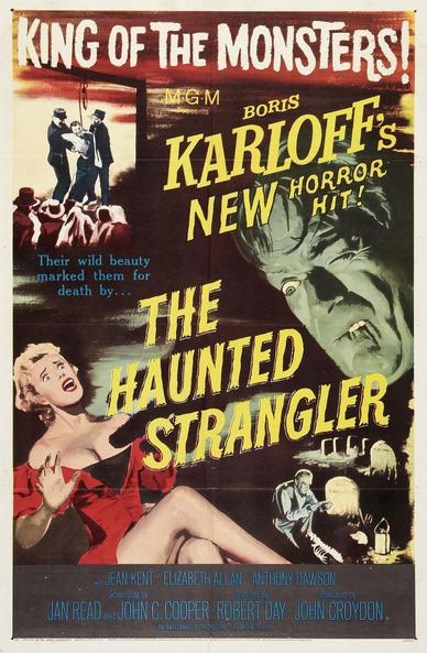 The tagline at the top of the poster for The Haunted Strangler (1958) boasts "KING OF THE MONSTERS!" which counts as false advertising, since Godzilla isn’t featured in any way; instead we get Karloff's greyish-green face squinting while keeping one eye open and biting his lower lip in a weird expression one might make if struck in the crotch with a Wiffle bat; the line before the title reads, "Their wild beauty marked them for death by..." next to a busty woman in red looking scared at an approaching shadowy hand; then there's an inset image of guards bringing a struggling man to a noose before a crowd, and Karloff kneeling in a graveyard near what seems to be a human spine with curved ribs still attached