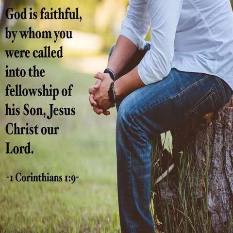God is faithful, by whom you were called into the fellowship of His Son, Jesus Christ our Lord. 1Corinthians 1:9

Black text over a blurred grassy area on the left side; right side shows a man sitting on a stump, showing his arms and clasped hands, his left side from arms down, and his legs in jeans.