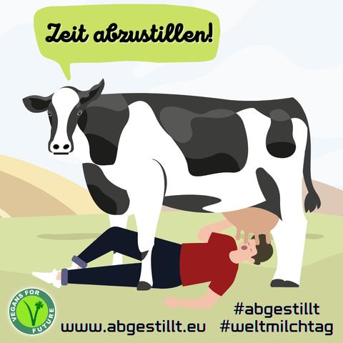 Auf dem Bild sieht man eine gezeichnete Kuh, an deren Euter ein Mann trinkt. Die Kuh sagt in einer Sprechblase "Zeit abzustillen".