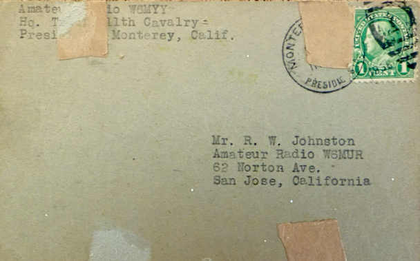 From: Amateur Radio W6MYY, Hq. Troop, 11th Cavalry, Presidio of Monterey, Calif — To: Mr. R. W. Johnston, Amateur Radio W6MUR, 62 Norton Ave, San Jose, California