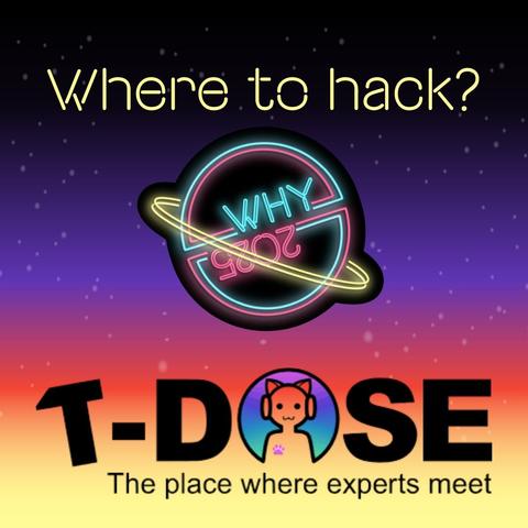 A sign that says: Where to hack? With a WHYlogo and a T-dose logo underneath