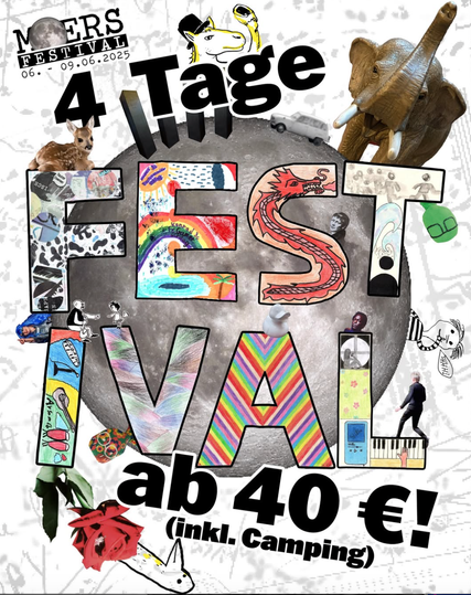 Plakat des moers festival. Das Wort Festival steht aus einzelnen, bunten Buchstaben. Beworben wird das  neue Ticketsystem mit den Worten 4 Tage ab 40 Euro inklusive Camping. Zusehen sind noch Fantasiewesen, eine Rose und ein Elefant.