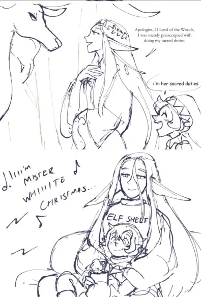 Sketch panel 1: An elf woman talks to a deer. Text bubble: Apologies, O Lord of the Woods, I was merely preoccupied with doing my sacred duties. Christmas elf says, “i’m her sacred duties.” Sketch panel 2: The elf woman sits with the other character singing "I'm Mister White Christmas...". The elf wears a shirt that says "ELF SHELF".