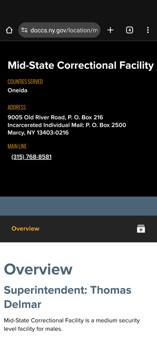 Screenshot of the Website of the prison in NY

"Mid-State Correctional Facility

Counties Served

Oneida

Address

9005 Old River Road, P. O. Box 216
Incarcerated Individual Mail: P. O. Box 2500
Marcy, NY 13403-0216"