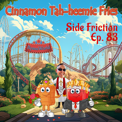 Ryan the Ride Mechanic standing in front of a make believe amusement park called "Ryan's World" dressed as a priest behind a couple being married. The couple consists of a loaf of cinnamon bread and cheese covered fries.  Text overlay on the image says "Cinnamon Tah-heemie Fries" and "Side Friction Episode 83".
