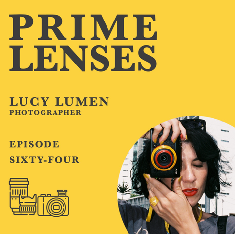Cover art for episode 64 of Prime Lenses with Lucy Lumen