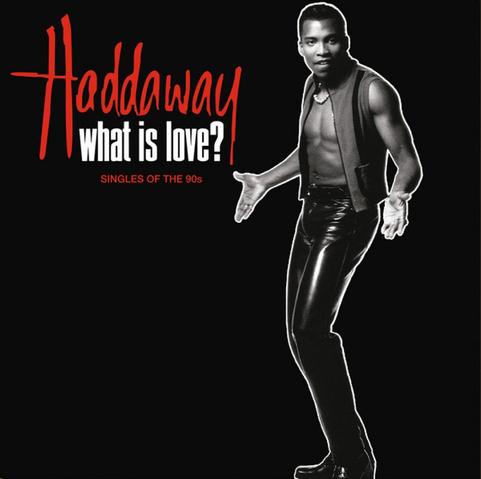 Album cover for Haddaway - What is love? Featuring a photo of Haddaway in an open vest and what appear to be shiny black plastic pants