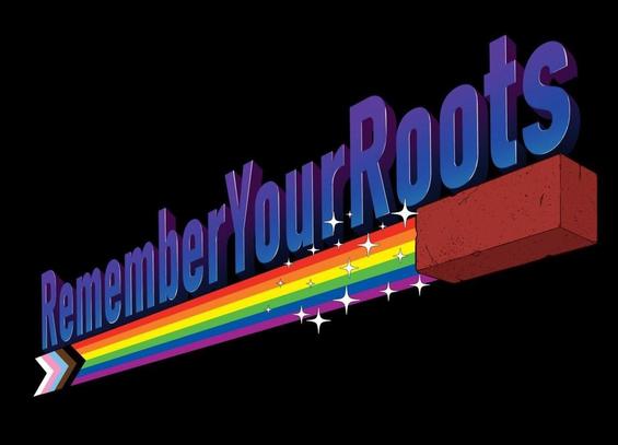Graphic in the style of the old "The More You Know" image, with text that has a rainbow underline, but the text says "Remember your roots", and the rainbow is actually a very elongated Progress Pride flag. It has the trans, Brown, and Black chevrons at the back, and then the rainbow stripes just keep on stretching out to the front of the letters. Except that at the very front of the rainbow, there's a brick that's trailing some sparkles.