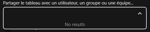 Partager le tableau avec un utilisateur, un groupe ou une équipe…
Aucun résultat.