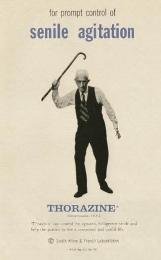 An old magazine ad for a pharmaceutical, Thorazine, a brand name for chlorpromazine, an antipsychotic medication.

It shows a well-dressed older man with his cane raised in the air, looking aggressively into the camera.  Above the image is the text "for prompt control of senile agitation".