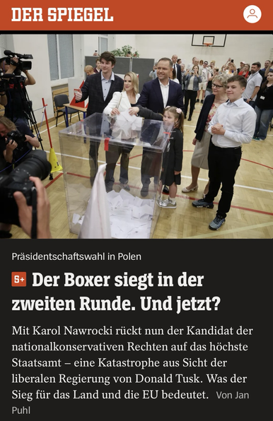 DER SPIEGEL Präsidentschaftswahl in Polen 5+ Der Boxer siegt in der zweiten Runde. Und jetzt? Mit Karol Nawrocki rückt nun der Kandidat der nationalkonservativen Rechten auf das höchste Staatsamt - eine Katastrophe aus Sicht der liberalen Regierung von Donald Tusk. Was der Sieg für das Land und die EU bedeutet. Von Jan Puhl