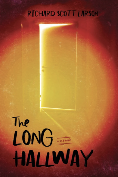 Book cover for The Long Hallway by Richard Scott Larson (University of Wisconsin Press), with a door at the end of a dark hallway cracked open, glowing light coming through. Growing up queer, closeted, and afraid, Richard Scott Larson found expression for his interior life in horror films, especially John Carpenter’s 1978 classic, Halloween. He developed an intense childhood identification with Michael Myers, Carpenter’s inscrutable masked villain, as well as Michael’s potential victims. Larson scrutinizes this identification, meditating on horror as a metaphor for the torments of the closet. https://uwpress.wisc.edu/Books/T/The-Long-Hallway