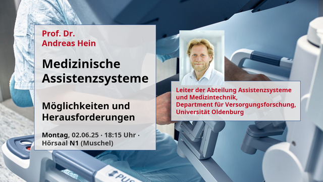 Ankündigung eines Vortrags im Rahmen des Studium generale der JGU Mainz, mit einem Foto des Referenten Prof. Dr. Andreas Hein. Im Hintergrund zur Illustration ein Bild einer Person in medizinischer Kleidung an einem robotischen Gerät.