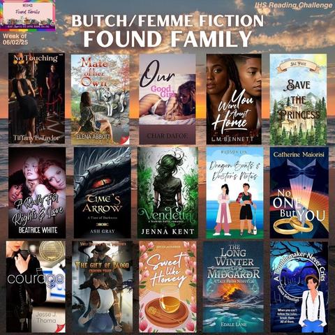 Book covers for the I Heart SapphFic reading challenge category for the week of 06/02/25 on a shoreline/distant horizon background: Found Family.