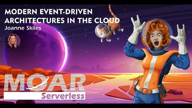 Modern Event-Driven Architectures in the Cloud by Joanne Skiles