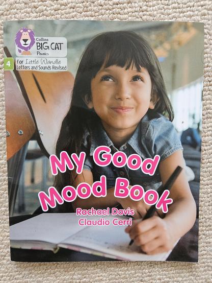 School reading book titled My Good Mood Book. It's literally  the kid version explanation of gratitude journals.