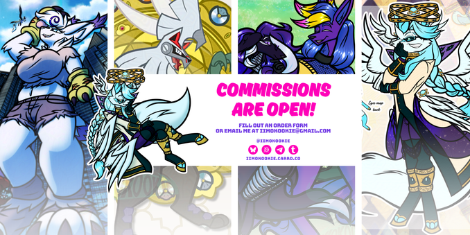 image is a graphic featuring four digital illustrations of anthropomorphic characters of varying species and fandom, ranging from a Gatomon (a character from Digimon) towering over skyscrapers, to a Silvally (a character from Pokemon) rearing up on its hind legs, to anthropomorphic canines and felines. The text reads: commissions are open! fill out a form or email me at iimokookie@gmail.com.