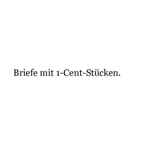 Briefe mit 1-Cent-Stücken.