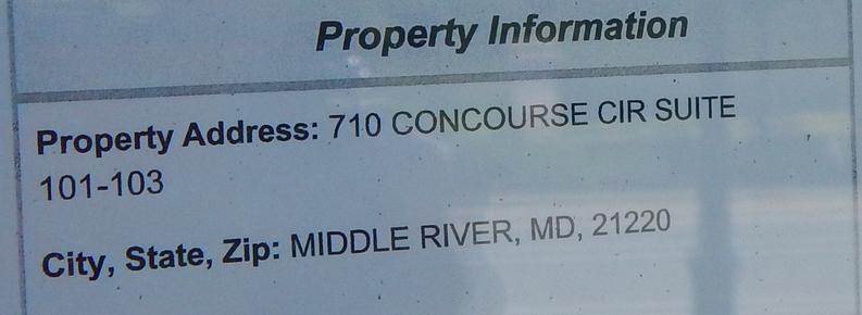 Public sign: Property Information
Property Address: 710 Concourse Circle Suites 100 through 103
Middle River Maryland