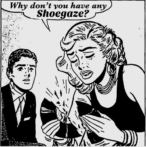 crying woman breaking a record asking 

why don't you have any shoegaze?