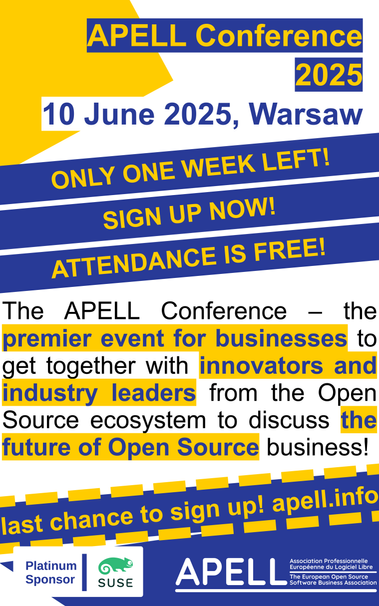 APELL Conference 2025, 10 June 2025, Warsaw
Only one week left! Sign up now! Attendance is free!
The APELL Conference – the premier event for businesses to get together with innovators from the Open Source ecosystem to discuss the future of Open Source business!
Platinum Sponsor SUSE