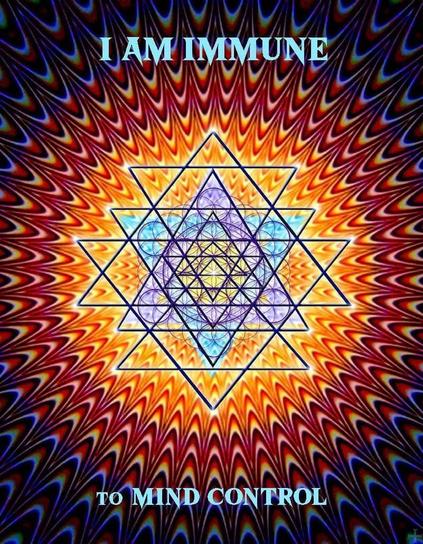 Das Bild zeigt ein intensives, psychedelisch anmutendes Muster in leuchtenden Farben – von dunklem Violett über Rot bis zu einem gleißenden Zentrum in Gelb und Weiß. Im Mittelpunkt steht eine komplexe geometrische Struktur, die an die „Blume des Lebens“ erinnert, überlagert von ineinandergreifenden Dreiecken, ähnlich dem Sri Yantra. Der Text „I AM IMMUNE to MIND CONTROL“ ist in hellblauer Schrift oben und unten platziert. Das Bild strahlt energetische Kraft, spirituelle Klarheit und einen Widerstand gegen mentale Beeinflussung aus – es ruft zur Selbstermächtigung durch Bewusstsein, Wissen und geistige Freiheit auf.

📸 Image Description – English:
The image displays an intense, psychedelic pattern in radiant colors—from deep violet through red to a blazing yellow-white center. At the core lies a complex geometric structure reminiscent of the “Flower of Life,” layered with interlocking triangles resembling the Sri Yantra. The phrase “I AM IMMUNE to MIND CONTROL” appears in light blue font at the top and bottom. The image radiates energetic force, spiritual clarity, and a refusal of mental manipulation – calling for self-empowerment through awareness, knowledge, and mental sovereignty.🖖