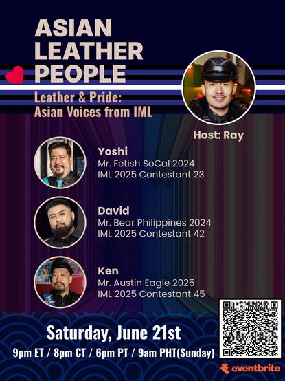 A poster for "Leather & Pride: Asian Voices from IML" produced by Asian Leather People, hosted by Ray. The event takes place on Saturday Jun 21st 9 pm ET. A QR code is presented for registration