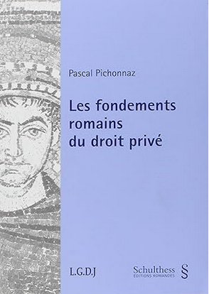 Jaquette du livre intitulé Les fondements romains du droit privé