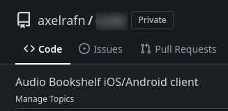 A screenshot of a private project in Gitea where the project name is hidden, description of the project is "Audio Bookshelf iOS/Android client"
