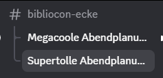 bibliocon-ecke mit den beiden untergeordneten Threads "megacoole Abendplanung" und "supertolle Abendplanung"