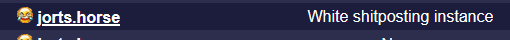 Screenshot of a federation blacklist checker.  jorts.horse is listed as a "White shitposting instance"