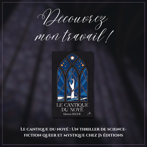 Découvrez mon travail !

Le cantique du noyé : un roman queer et mystique chez JS éditions