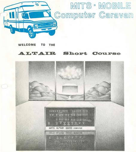 MITS MOBILE Computer Caravan

Welcome to the ALTAIR Short Course