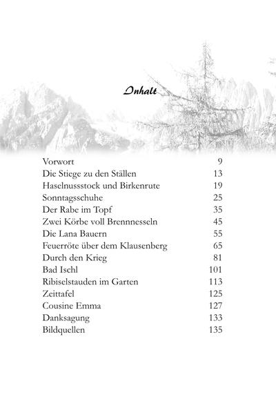 Es ist das Inhaltverzeichnis zu sehen. Überschrift "Inhalt" und darunter die Kapitel, "Vorwort", "Die Stiege zu den Ställen", "Sonntagschuhe" usw.

Hinter der Überschrift ist ein blasses, schwarz-weißes Bild zu sehen, es ist ein Gebirge und rechts steht ein Nadelbaum.