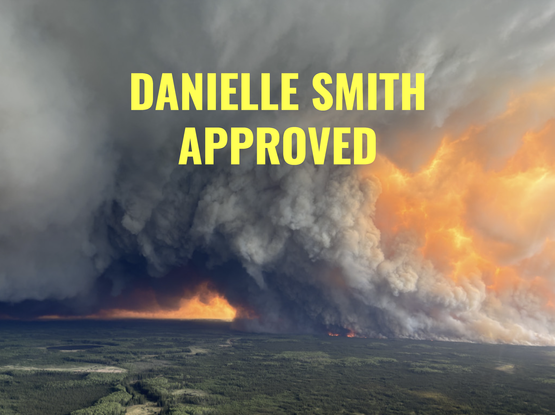 Apocalyptic Manitoba wildfire scene, across the top in bright letters it reads "DANIELLE SMITH APPROVED"