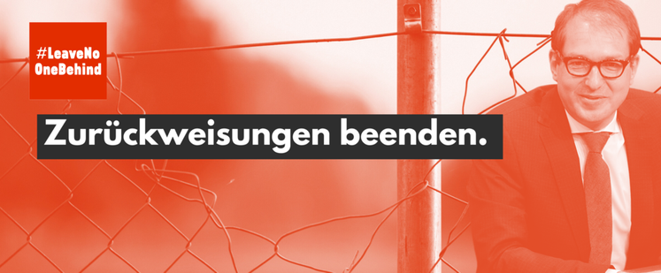 Leave no one behind. Zurückweisungen beenden. 
Bild von Innenminister Dobrindt, der sich nicht an Gesetze hält und öffentlich verkündet, das wäre ok, wenn er sich nicht an Gesetze hält.
