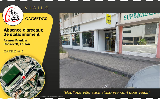 Planche vigilo qui montre la boutique "Bouticycle" sur l'avenue Franklin Roosevelt à Toulon. La signalisation est classée "Absence d'arceaux de stationnement" et le commentaire est "Boutique vélo sans stationnement pour vélos."
La photo montre l'entrée de la boutique avec une place (vide, en l'occurrence) de stationnement parallèle devant la porte.