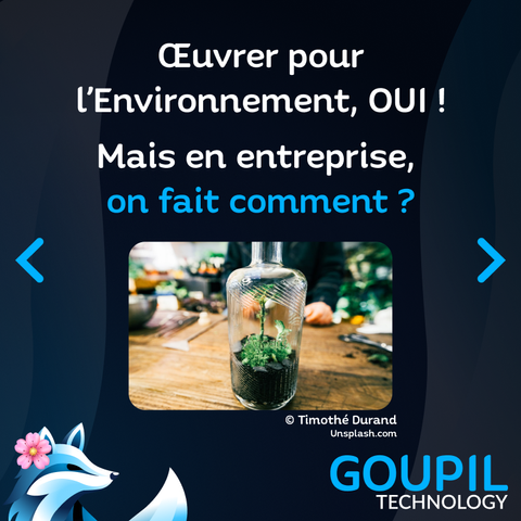 Texte : Œuvrer pour l’Environnement, OUI ! Mais en entreprise, on fait comment ? 
Image : Une photo d'une plante poussant dans une bouteille en verre sur un plan de travail en bois