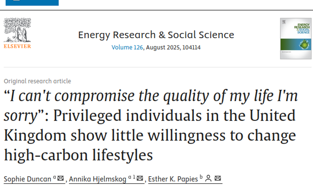 “I can't compromise the quality of my life I'm sorry”: Privileged individuals in the United Kingdom show little willingness to change high-carbon lifestyles