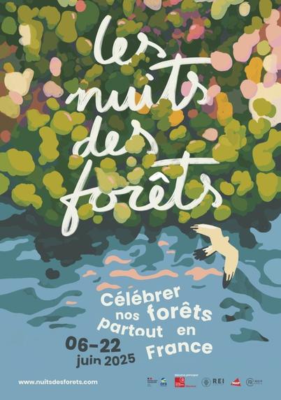 Affiche de l’événement "Les Nuits des Forêts", édition 2025, au style graphique coloré et peint à la main. L’affiche est construite verticalement, avec des tons dominants de vert, bleu, et rose, évoquant à la fois la forêt, l’eau et les reflets lumineux d’un crépuscule ou d’une aube.

Partie supérieure :
Le titre principal "les nuits des forêts" est écrit à la main en grandes lettres blanches, avec une typographie fluide et naturelle, intégrée dans un feuillage dense stylisé aux tons verts, jaunes, roses et orangés. Ce visuel évoque une canopée vue de dessous, baignée de lumière tamisée.

Partie inférieure :
On distingue la surface d’une rivière ou d’un lac, avec des reflets ondulants roses et bleus, ainsi qu’un oiseau en vol plané sur la droite.
Un texte en blanc indique : "Célébrer nos forêts partout en France"
Et en bleu, en dessous à gauche : "06–22 juin 2025"

Pied de l'affiche :
En bas à droite, on trouve les logos des partenaires et soutiens de l’événement et à gauche l’adresse du site officiel en blanc : www.nuitsdesforets.com